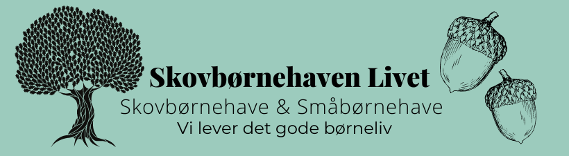 Skovbørnehaven Livet